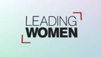 「Leading Women (リーディング・ウーマン)」 世界で活躍する女性に焦点を当てた CNNの新しいシリーズ番組　国際女性の日である3月8日より、放送開始