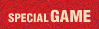 SPECIAL GAME