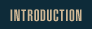 INTRODUCTION