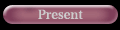 PRESENT