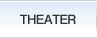 THEATER