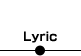 Lyric