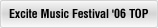 Excite Music Festival'06 TOP