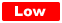 Low