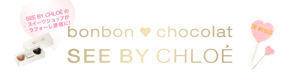 bonbon chocolat - SEE BY CHLOE